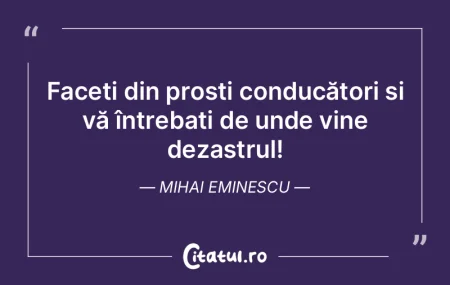 Prostia este eternă și invincibilă. A...