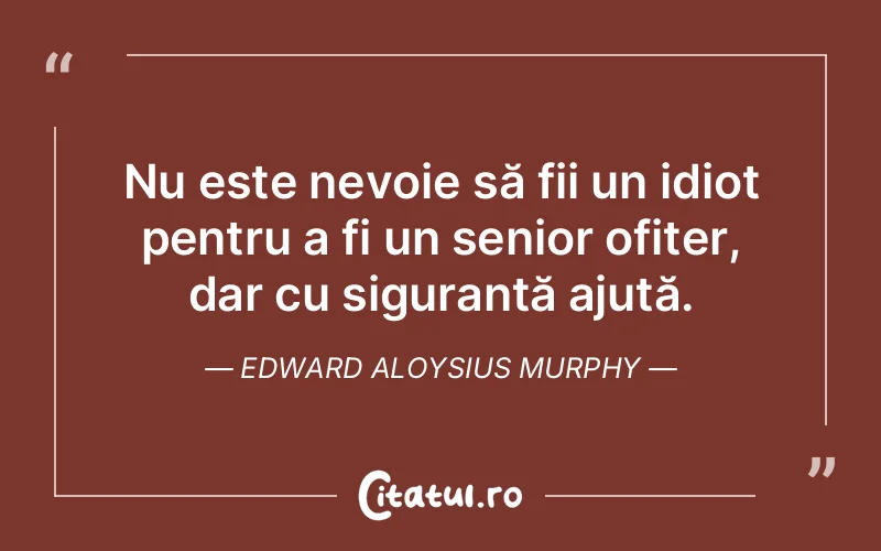 Citat Edward Aloysius Murphy - citate viata