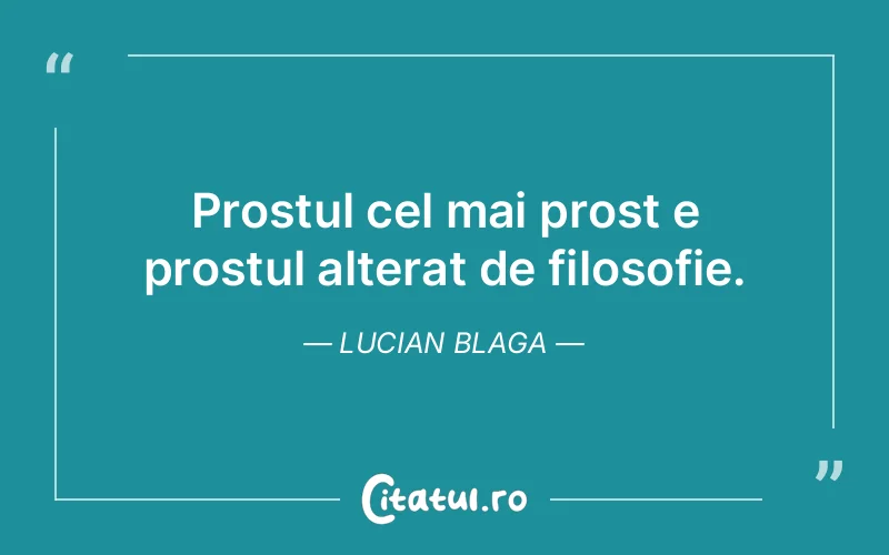 Citat Lucian Blaga - citate viata