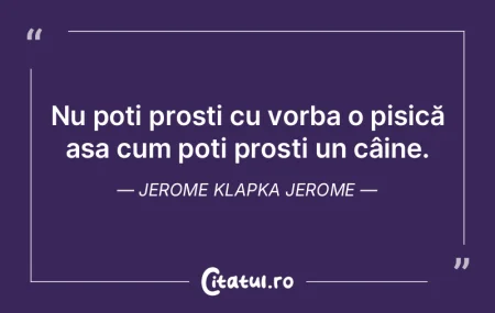 Este o prostie să cruți ceea ce nu șt...