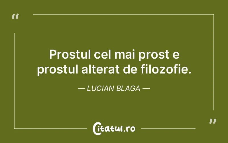 Citat Lucian Blaga - citate viata