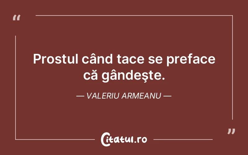 Citat Valeriu Armeanu - citate viata