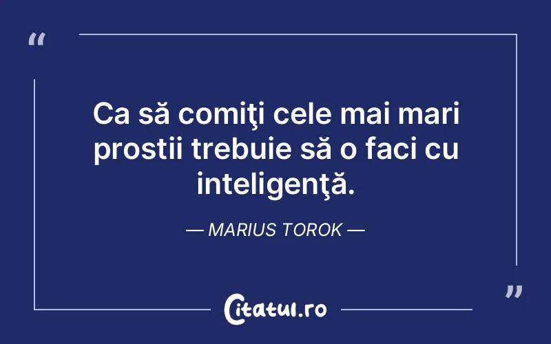 Citat Marius Torok - citate viata