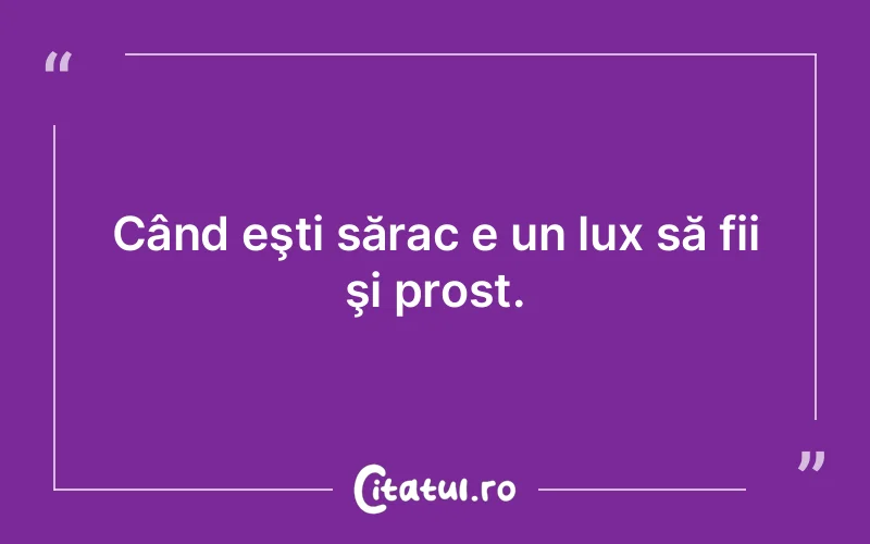 Citat Autor necunoscut - citate viata