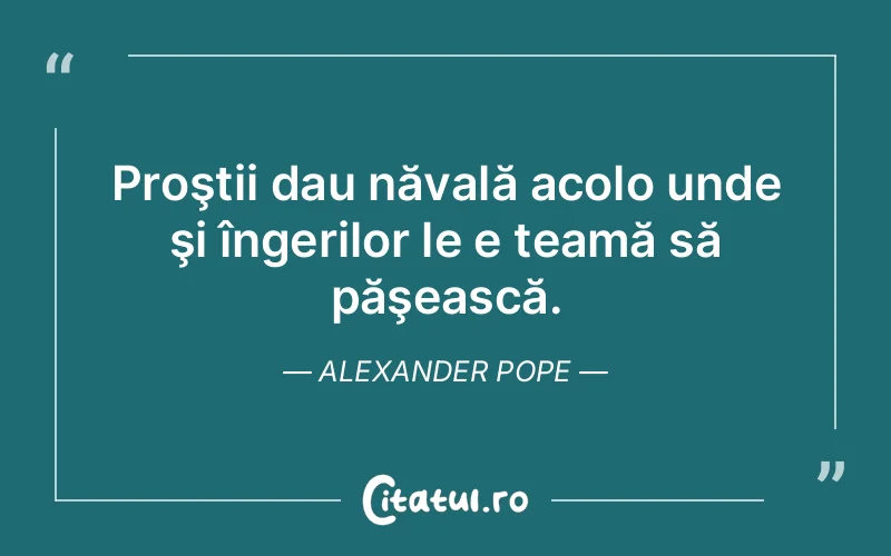 Citat Alexander Pope - citate viata