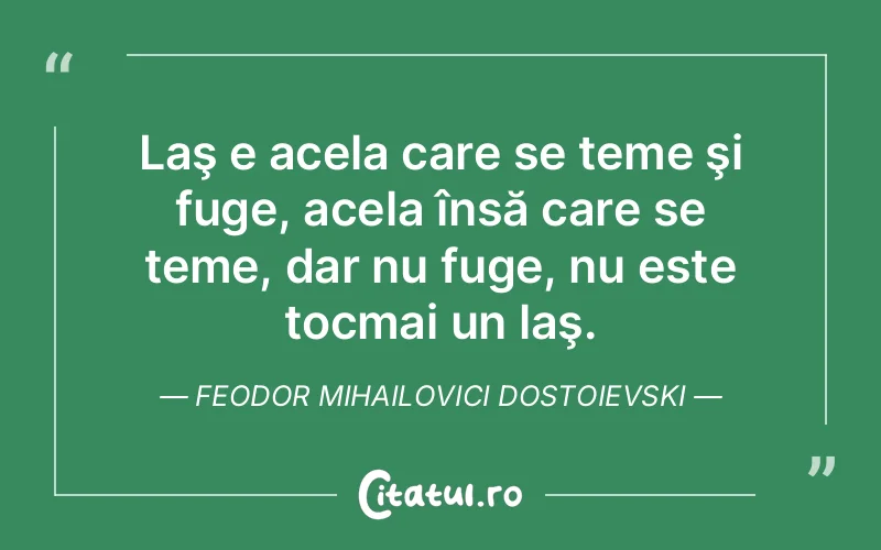 Citat Feodor Mihailovici Dostoievski - citate viata