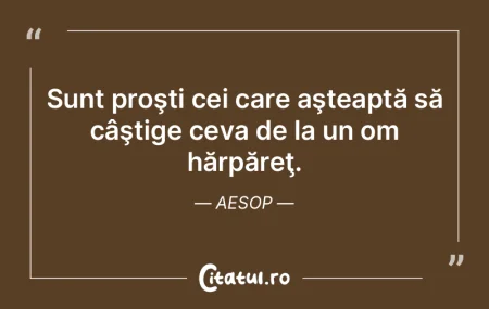 Prostia este izvorul tuturor relelor. Fr... Prostia este izvorul tuturor relelor. Fr...