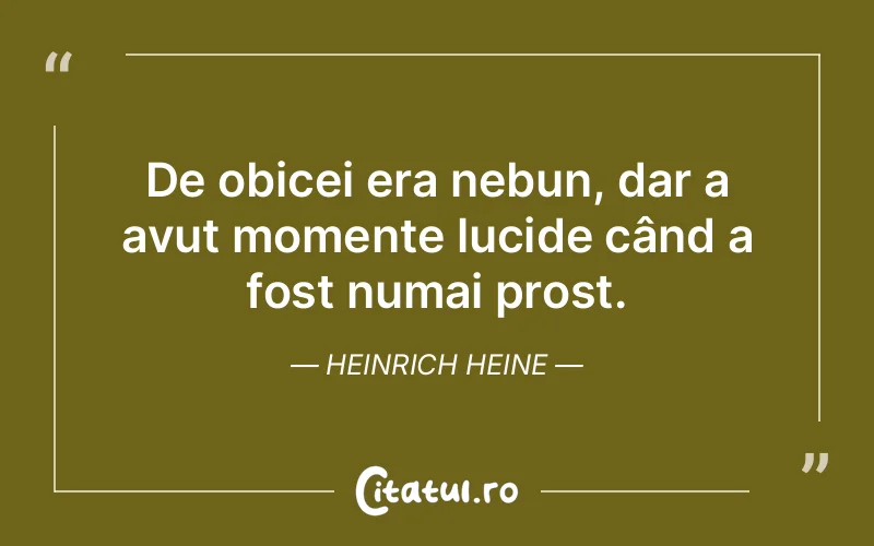Citat Heinrich Heine - citate viata