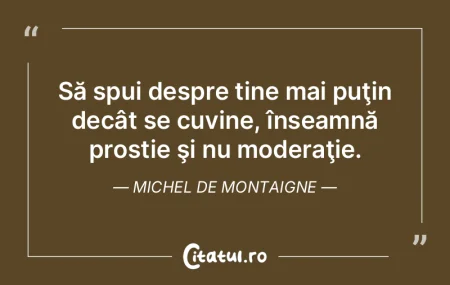 Dovedeşti o mare prostie să crezi în ...