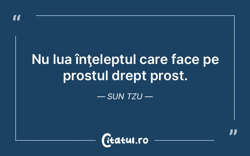 Citat Sun Tzu - citate viata