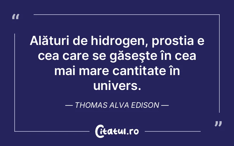 Citat Thomas Alva Edison - citate viata
