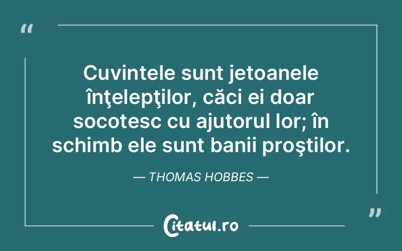Citat Thomas Hobbes - citate viata