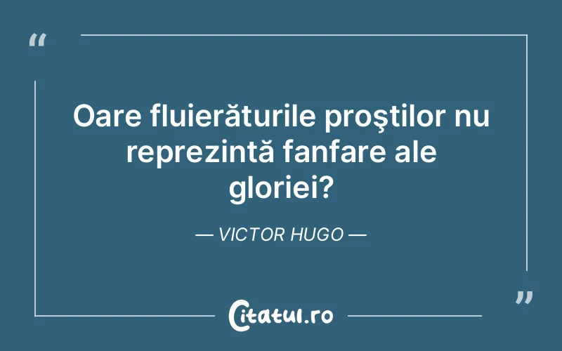 Citat Victor Hugo - citate viata