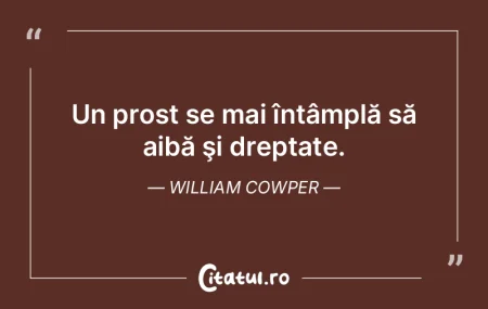 Urăsc nerecunoştinţa mai mult decât ...