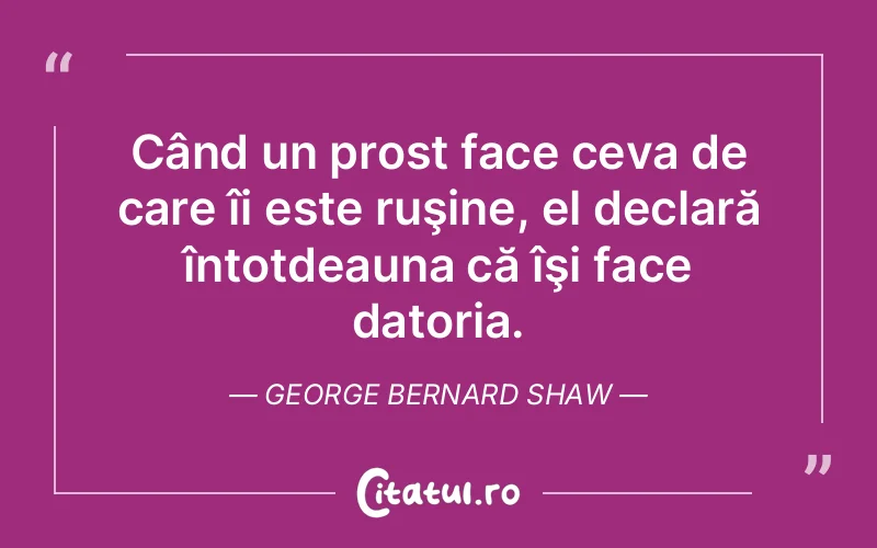 Citat George Bernard Shaw - citate viata