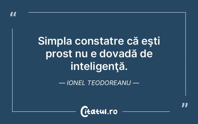 Citat Ionel Teodoreanu - citate viata