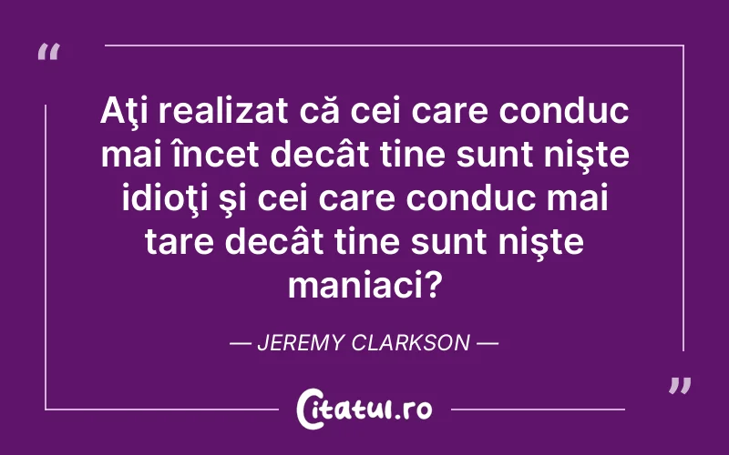 Citat Jeremy Clarkson - citate viata