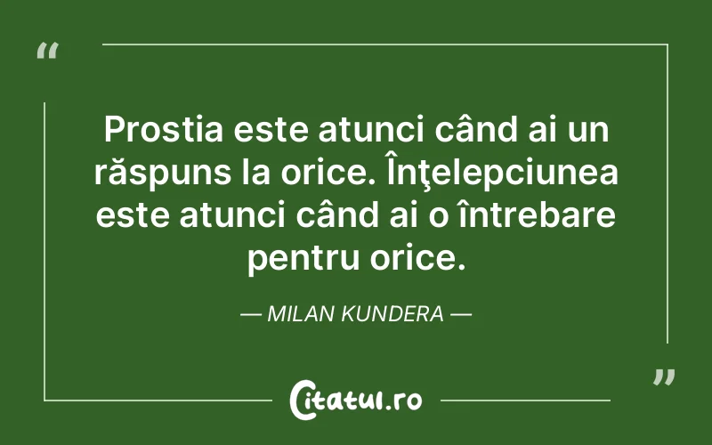 Citat Milan Kundera - citate viata