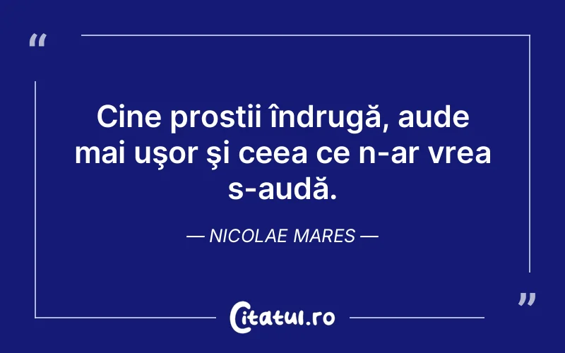 Citat Nicolae Mares - citate viata