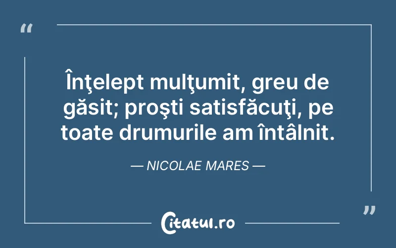 Citat Nicolae Mares - citate viata
