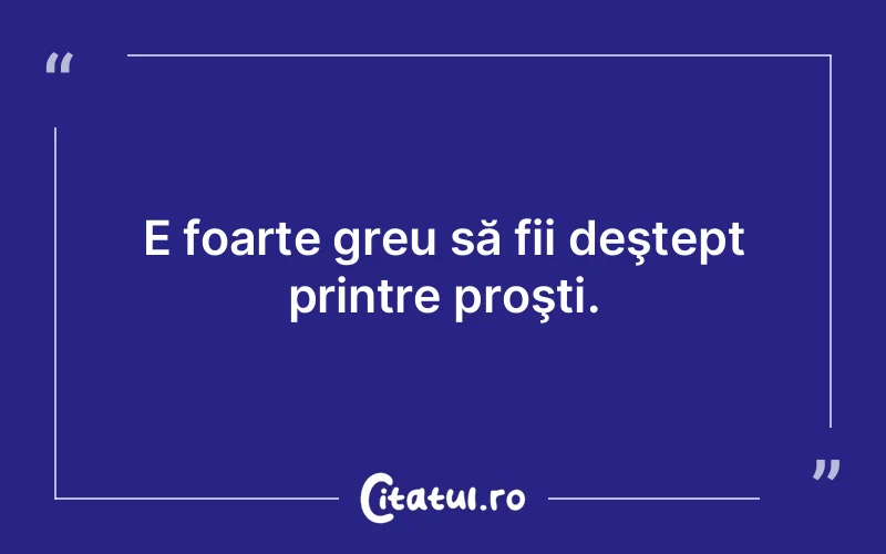 Citat Autor necunoscut - citate viata