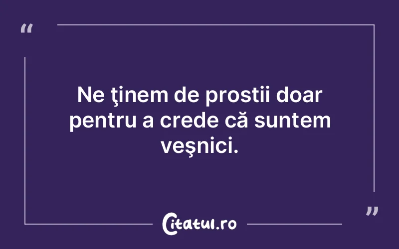 Citat Autor necunoscut - citate viata