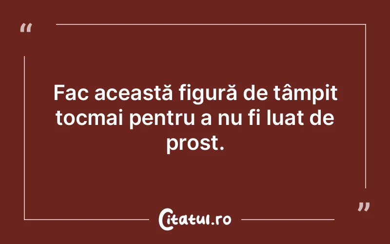 Citat Autor necunoscut - citate viata