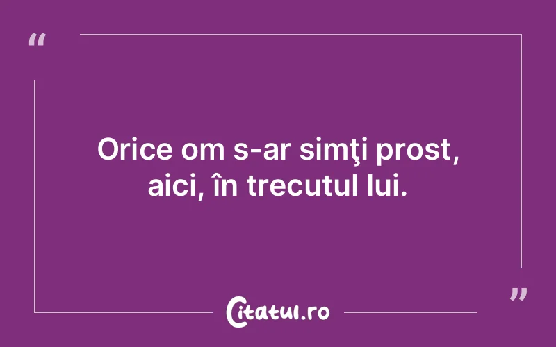 Citat Autor necunoscut - citate viata