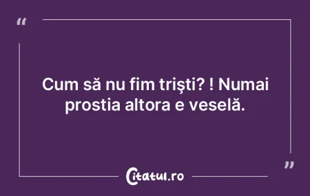 Măcar noi avem cu ce ne lăuda; mai pro...