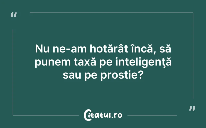 Citat Autor necunoscut - citate viata