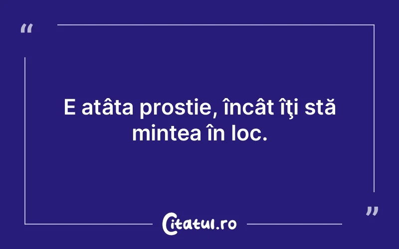 Citat Autor necunoscut - citate viata