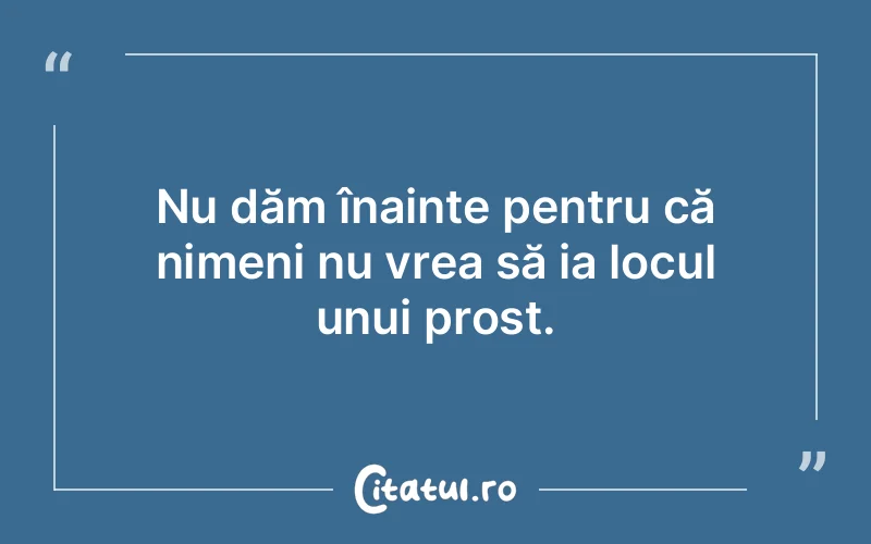 Citat Autor necunoscut - citate viata