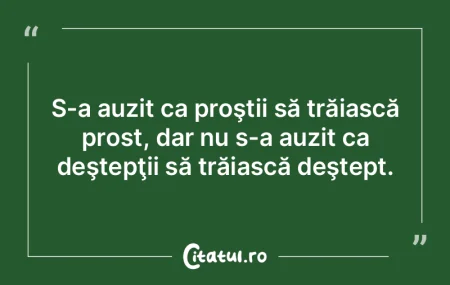 Românul are două calităţi: una că t... Românul are două calităţi: una că t...