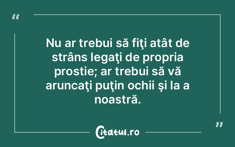 Citat Autor necunoscut - citate viata