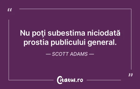 Prostia niciodată nu depăşeşte grani... Prostia niciodată nu depăşeşte grani...
