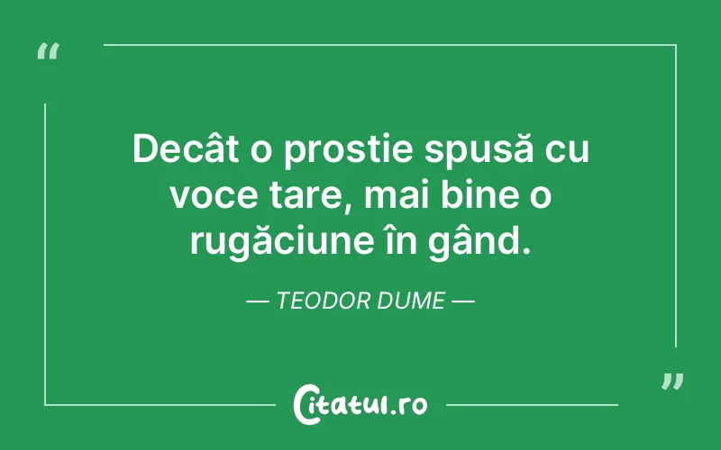 Citat Teodor Dume - citate viata