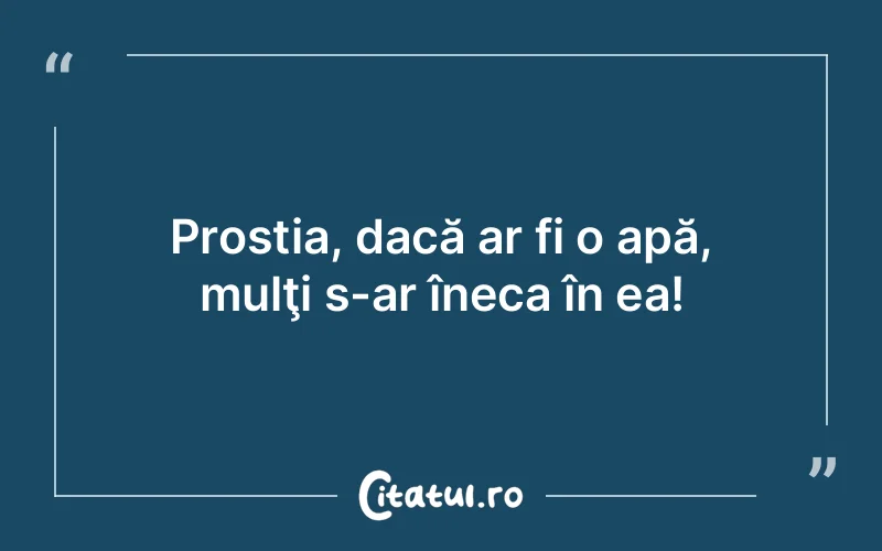 Citat Autor necunoscut - citate viata