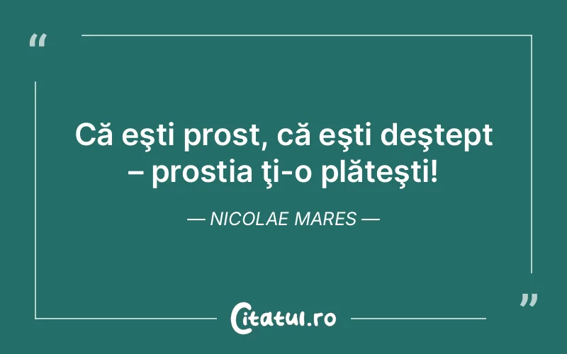 Citat Nicolae Mares - citate viata