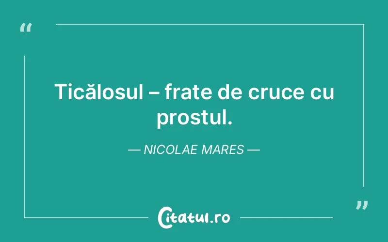 Citat Nicolae Mares - citate viata