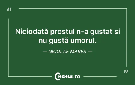 Pentru optimiști, prostia moare. Proșt...
