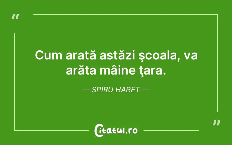 Citat Spiru Haret - citate viata