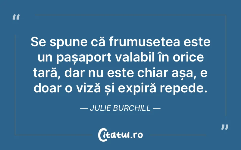 Citat Julie Burchill - citate viata