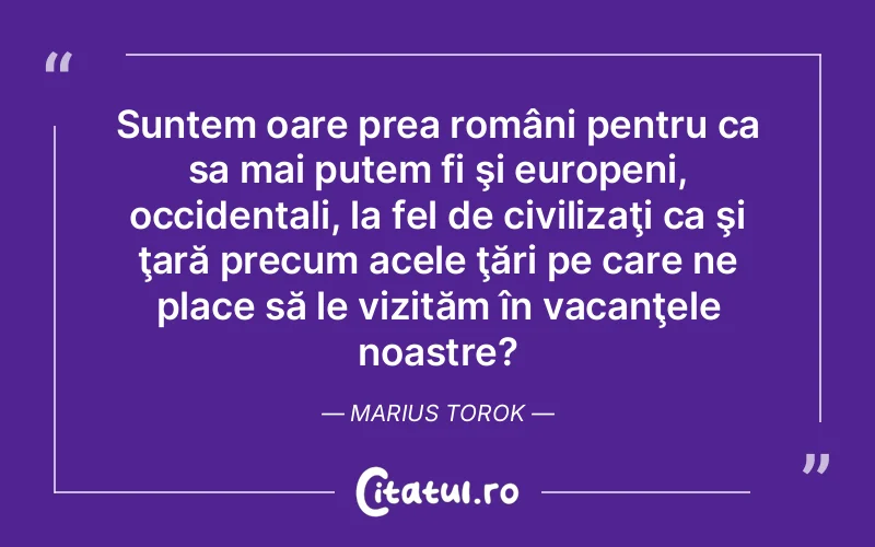 Citat Marius To - citate viata
