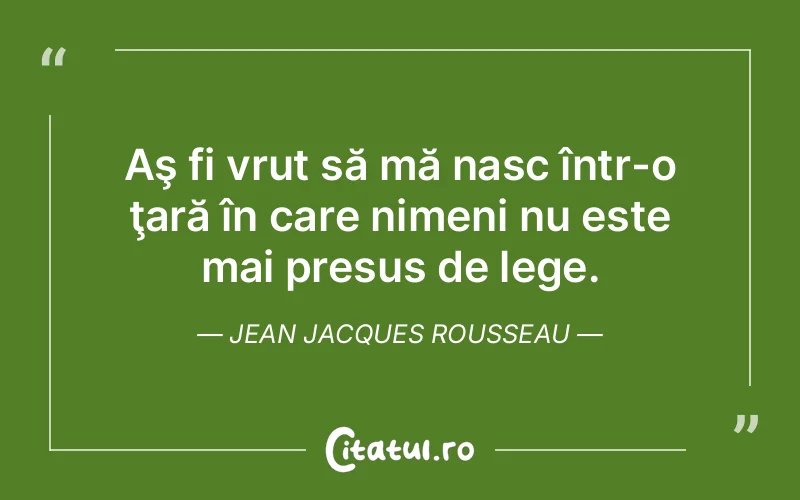 Citat Jean Jacques Rousseau - citate viata