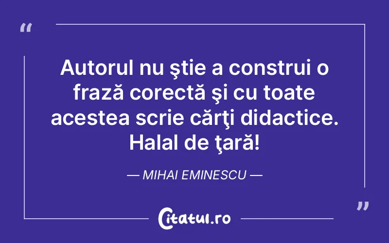 Citat Mihai Eminescu - citate viata