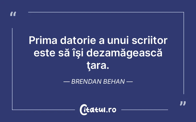 Citat Brendan Behan - citate viata