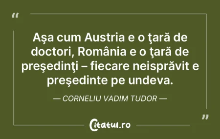 România este o ţară neobosită.