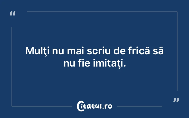 Citat Autor necunoscut - citate viata