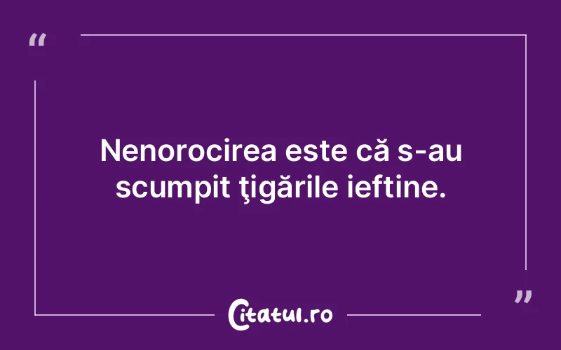 Citat Autor necunoscut - citate viata