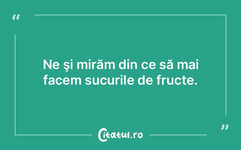 Citat Autor necunoscut - citate viata